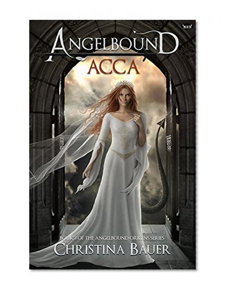 Acca (Angelbound Origins Book 3)