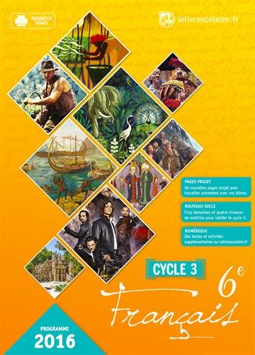 Français 6e Cycle 3 : Manuel élève