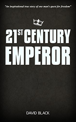 21st Century Emperor: A Digital Nomad's Guide to Freedom and Financial Independence