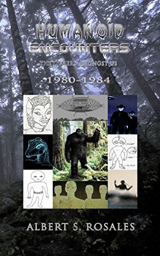 Humanoid Encounters: 1980-1984: The Others amongst Us (English Edition)