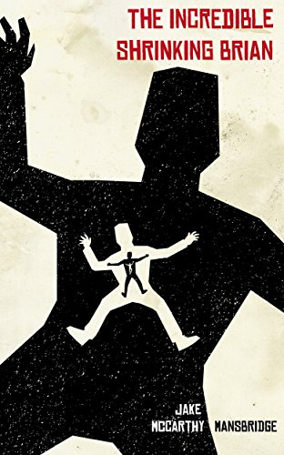 The Incredible Shrinking Brian