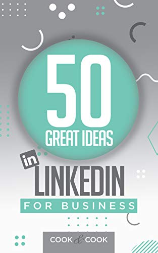 50 Great Ideas: LinkedIn for Business