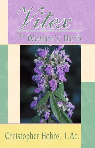 Vitex: The Women's Herb by Christopher Hobbs L.AC. (2003-11-01)