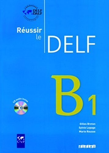 Reussir Le Delf 2010 Edition: Livre B1 & CD Audio (French Edition) by Ciep (2013-05-25)