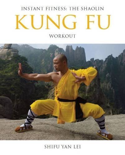 Instant Fitness: The Shaolin Kung Fu Workout (Instant Health The Shaolin Qigong Workou) by Shifu Yan Lei Shi (2015-10-11)