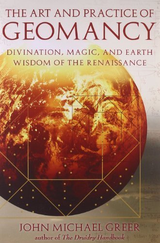 Art and Practice of Geomancy, The: Divination, Magic, and Earth Wisdom of the Renaissance by John Michael Greer (2009-03-01)