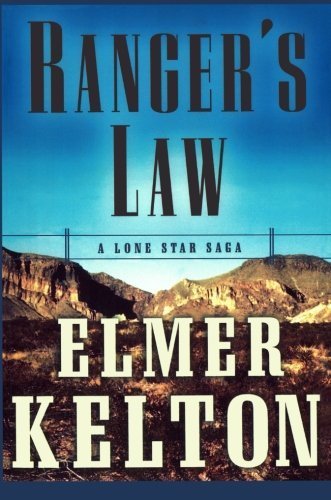 Ranger's Law: A Lone Star Saga (Texas Rangers) by Elmer Kelton (2007-11-13)