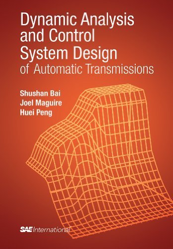Dynamic Analysis and Control System Design of Automatic Transmissions by Shushan Bai (2013-01-28)
