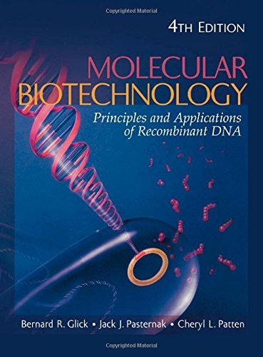 Molecular Biotechnology: Principles and Applications of Recombinant DNA by Bernard R. Glick (2009-11-01)