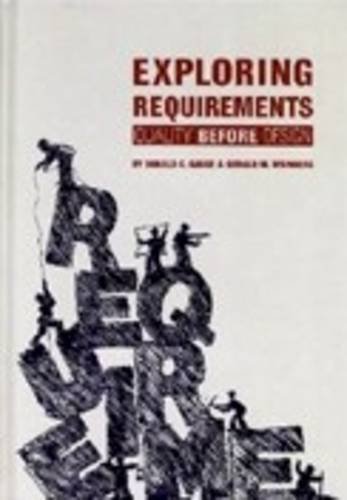 Exploring Requirements: Quality Before Design by Donald C. Gause (2011-02-04)