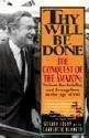 Thy Will Be Done: The Conquest of the Amazon : Nelson Rockefeller and Evangelism in the Age of Oil by Gerard Colby (1996-05-03)