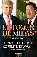 El toque de Midas (Midas Touch: Why Some Entrepreneurs Get Rich and Why Most Don't) (Spanish Edition) by Robert T. Kiyosaki (2015-10-27)