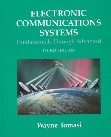 Electronic Communications Systems: Fundamentals Through Advanced by Wayne Tomasi (1997-08-03)