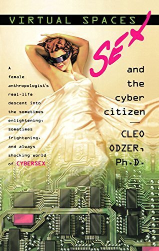 Virtual Spaces: Sex and the Cyber Citizen by Cleo Odzer (1997-11-01)