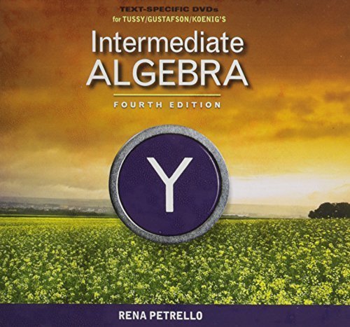 Text-Specific DVD for Tussy/Gustafson/Koenig's Intermediate Algebra, 4th by Rena Petrello (2010-11-09)