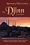 The Djinn Connection: The Hidden Links Between Djinn, Shadow People, ETs, Nephilim, Archons, Reptilians and Other Entities by Rosemary Ellen Guiley (2013-02-27)