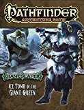 Pathfinder Adventure Path: Giantslayer Part 4 - Ice Tomb of the Giant Queen by Jim Groves (2015-07-14)