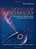 Molecular Biotechnology: Principles and Applications of Recombinant DNA by Bernard R. Glick (2009-11-01)