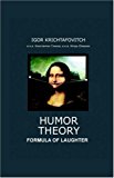 Humor Theory: Formula of Laughter by Igor Krichtafovitch (2006-02-03)