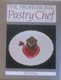 The Professional Pastry Chef by Bo Friberg (1990-03-03)