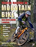 Tecnicas maestras de Mountain Bike / Master techniques of Mountain Bike (Spanish Edition) by Brian Lopes (2011-06-03)
