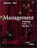 Management: Competing in the New Era by Thomas S. Bateman (2001-06-03)
