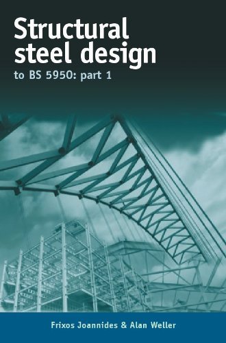 Structural Steel Design to BS5950 Part 1 (Pt. 1) by Frixos Joannides (2002-01-01)