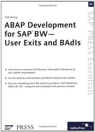 ABAP Development for SAP BW - User Exits and BAdIs: SAP PRESS Essentials 20 by Dirk Herzog (2006-10-28)