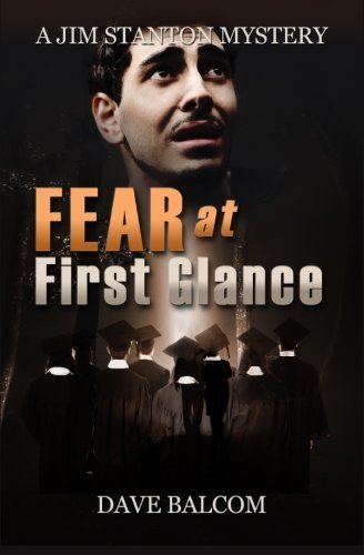 Fear at First Glance: The 6th Jim Stanton Mystery (Jim Stanton Mysteries) (Volume 6) by Dave Balcom (2015-09-25)
