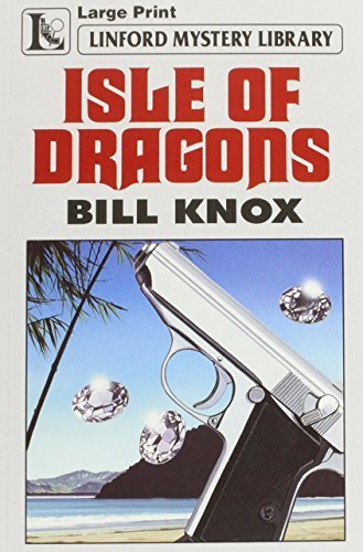 Isle Of Dragons (LIN) (Linford Mystery Library (Large Print)) by Bill Knox (1997-05-01)