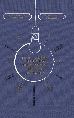 Mi Hijo Tiene Trastorno del Espectro Autista Por Que? (Spanish Edition) by Bibiana Pastor y. Marisol Ruiz (2013-10-30)