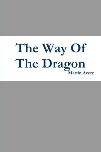 The Way Of The Dragon by Martin Avery (2014-06-14)