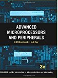 Advanced Microprocessors and Peripherals: With ARM and an Introduction to Microcontrollers and Interfacing, 3e by Prof K M Bhurchandi (2012-11-21)