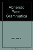 Abriendo Paso: Grammatica by Jose M. Diaz (1995-09-03)