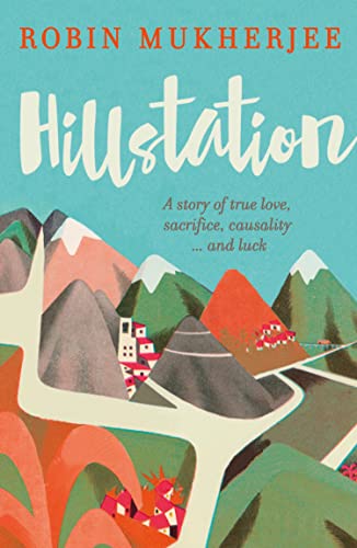 Hillstation: A story of true love, sacrifice, causality… and luck (English Edition)
