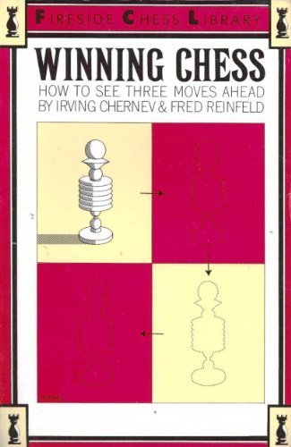 Winning Chess: How To See Three Moves Ahead by Irving Chernev (1971-04-15)