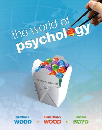 The World of Psychology, 7th Edition by Samuel E. Wood (2010-02-04)