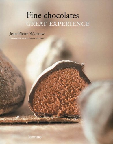 Fine Chocolates: Great Experience by Jean-Pierre Wybauw (2007-04-13)