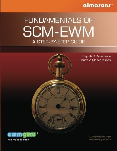 Fundamentals Of SCM-EWM: A Step-by-Step Guide by Mr. Rajesh G Mendonca (2011-11-03)