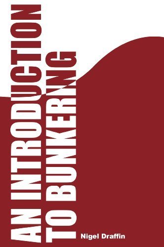 An Introduction to Bunkering by Nigel Draffin (2008-05-01)