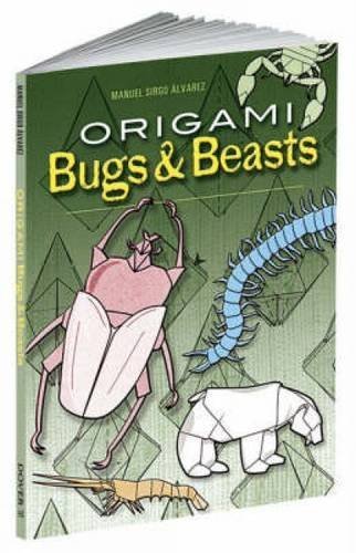 Origami Bugs and Beasts (Dover Origami Papercraft) by Manuel Sirgo Alvarez (2007-12-10)