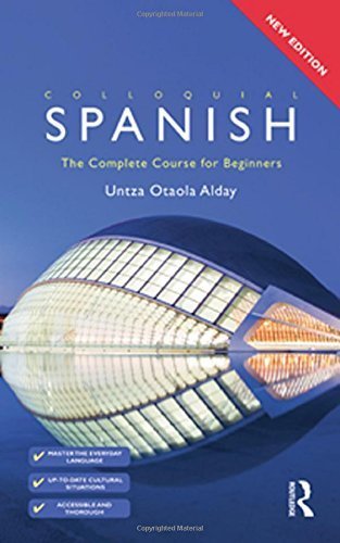 Colloquial Spanish by Untza Otaola Alday (2009-10-02)