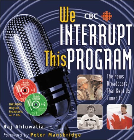 We Interrupt This Program: The News Broadcasts that Kept Us Tuned In (Book & CDs) (2002-05-03)
