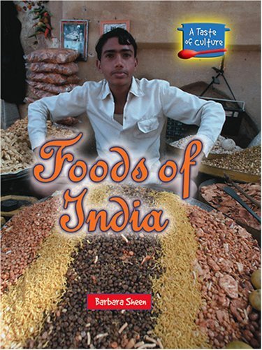 Foods of India (A Taste of Culture) by Barbara Sheen Busby (2006-12-13)