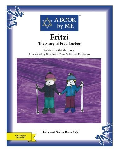 Fritzi: The Story of Fred Lorber (A BOOK by ME) by A Book by Me (2014-11-14)