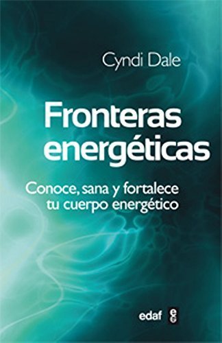 Fronteras energeticas (Spanish Edition) by Cyndi Dale (2014-06-30)