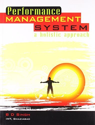 Performance Management System: A Holistic Approach by B.D. Singh (2010-06-28)