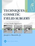 Techniques in Cosmetic Eyelid Surgery: A Case Study Approach (2004-03-24)