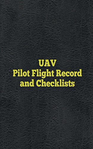 UAV Pilot Flight Record and Checklists