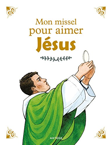 Mon missel pour aimer Jésus